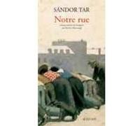 Notre rue - Sandor Tar - Actes sud - broché - Roman
