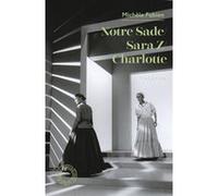 Notre Sade / Sara Z. / Charlotte