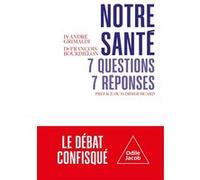 Notre santé : 7 questions, 7 réponses François Bourdillon (Auteur)
