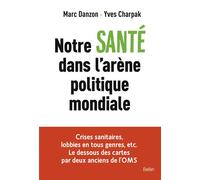Notre santé dans l'arène politique mondiale - Jacques Galinier - Belin - broché - Essai
