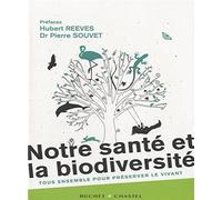 Notre sante et la biodiversite Menaces sur le vivant - Gilles Pipien - Buchet-Chastel - broché - Etude