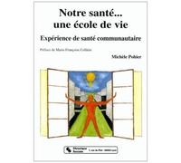Notre Santé, Une École De Vie - Expérience De Santé Communautaire