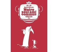 Notre Seul Ami Commun Intégrale - Tome 1, Celui Du Crabe - Tome 2, Celui Du Cafard - Tome 3, Celui Du Cochon