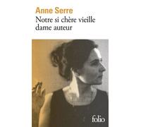 Anne Serre – Notre si chère vieille dame – Roman – Gallimard Poche