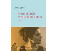 Notre si chère vieille dame auteur - Anne Serre - Mercure de france - broché - Roman