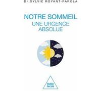 Notre Sommeil, Une Urgence Absolue - Manifeste Pour Une Écologie Du Sommeil