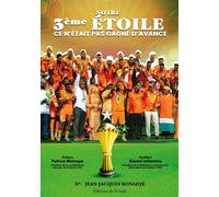 Notre troisième étoile - Ce n'était pas gagné d'avance - Jean-Jacques Konadje - L'onde Eds De - broché - Récit