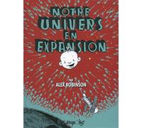 Alex Robinson – Notre univers en expansion – Bande dessinée – Broché
