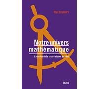 Notre univers mathématique - En quête de la nature ultime du réel: En quête de la nature ultime du réel