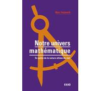 Notre univers mathématique - En quête de la nature ultime du réel - Max Tegmark - Dunod - Poche - Essai