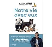 Notre vie avec eux - Gérald Ariano - Tredaniel La Maisnie - broché - Guide
