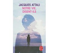 Notre vie, disent-ils