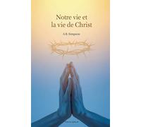 Notre vie et la vie de Christ
