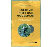 Notre vie n'est que mouvement