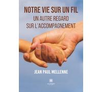 Notre vie sur un fil