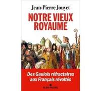 Notre vieux royaume Jean-Pierre Jouyet (Auteur)