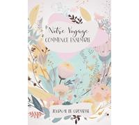 Notre Voyage commence Ensemble: Journal de Grossesse