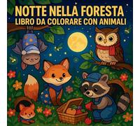 Notte nella foresta - Libro da colorare con animali