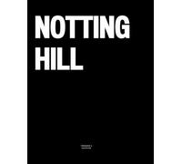 Notting Hill: The Coffee Table Book