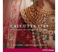 Notturna Christophe - CALCUTTA 1789 - At the crossroads between Europe - F4z