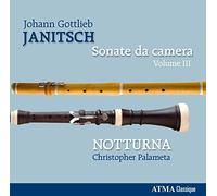 Notturna - Janitsch, Johann Gottlieb : Sonate Da Camera Vol.3