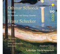 Notturno Schreker/Der Wind Genz Leipziger Streichquartett