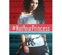 #NotYourPrincess: Voices of Native American Women
