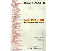 NOU PRAN MO. Rendez-vous avec le nous Edition bilingue français-créole - Didyer Mannette - Neg Mawon - broché - Poésie