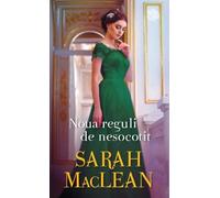 Noua reguli de nesocotit - Sarah MacLean, Carti romantice, Editie in limba romana