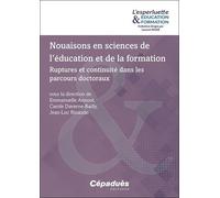 Nouaisons En Sciences De L'éducation Et De La Formation - Ruptures Et Continuité Dans Les Parcours Doctoraux