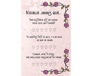 N'OUBLIE JAMAIS QUE...: Carnet de notes à offrir, cadeau idéal et original pour une personne qu'on aime.