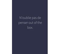 N'oublie pas de penser out of the box.: Carnet de notes destiné aux employés d'agence de publicité, aux directeurs artistiques, aux graphistes ou au social media manager