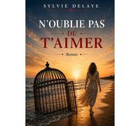 N'oublie Pas De T'aimer