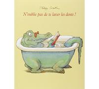 N'OUBLIE PAS DE TE LAVER LES DENTS !