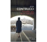 N'oublie pas de te souvenir - Jean Contrucci - Points - Poche - Roman