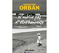 N'oublie pas d'être heureuse