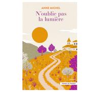 N'oublie pas la lumière - Anne Michel - Presses De La Cite - broché - Roman