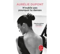 N'oublie pas pourquoi tu danses Aurélie Dupont (Auteur)