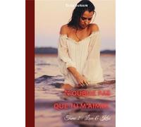 N'oublie pas que tu m'aimes : Tome 2 : Love & Kiss