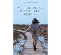 N'oublie pas que tu t'appelles Victoire