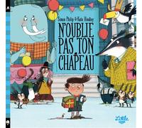 N'oublie pas ton chapeau - Kate Hindley - Little Urban - relié - Album jeunesse dès 3 ans