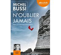 N'oublier jamais: Livre audio 1 CD MP3 - Suivi d'un entretien avec l'auteur