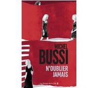 N'oublier jamais Michel Bussi (Auteur)