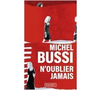 N'oublier jamais Michel Bussi (Auteur)