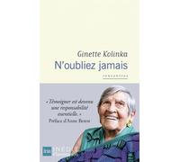 N'oubliez jamais - Ginette Kolinka - Flammarion - broché - Témoignage