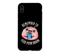 N'oubliez Pas de Nourrir Votre Cerveau, Jeu de Mots Amusant Coque pour iPhone XS Max