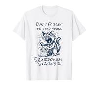 N'oubliez Pas de Nourrir Votre entrée Amusante au levain T-Shirt