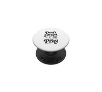 N'oubliez Pas de Prier de manière inspirante et basée sur la Foi PopSockets PopGrip Adhésif