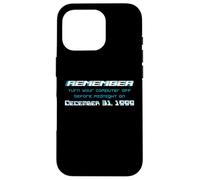 N'oubliez Pas d'éteindre Votre Ordinateur Avant Minuit Le 31/12/99 Coque pour iPhone 16 Pro