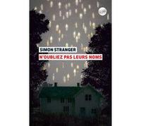N'oubliez pas leurs noms Simon Stranger (Auteur), Jean-Baptiste Coursaud (Traduction)